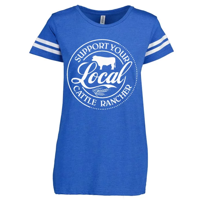 Support Your Local Cattle Rancher Farmer Country Farm Life Enza Ladies Jersey Football T-Shirt