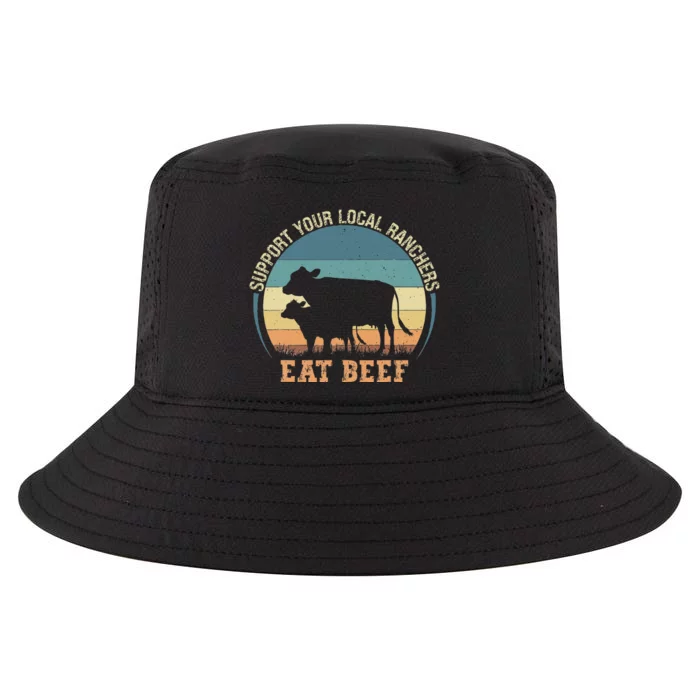 Support Your Local Ranchers Eat Beef Cool Comfort Performance Bucket Hat