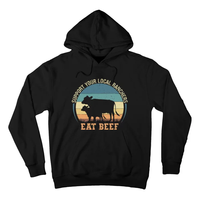 Support Your Local Ranchers Eat Beef Hoodie