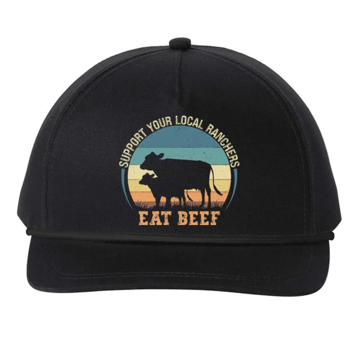 Support Your Local Ranchers Eat Beef Snapback Five-Panel Rope Hat