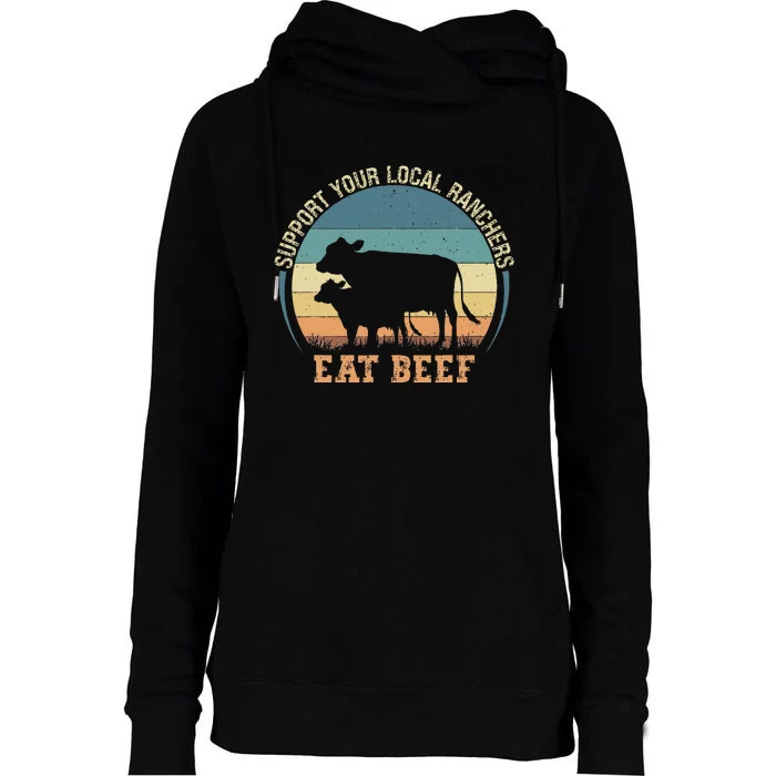 Support Your Local Ranchers Eat Beef Womens Funnel Neck Pullover Hood