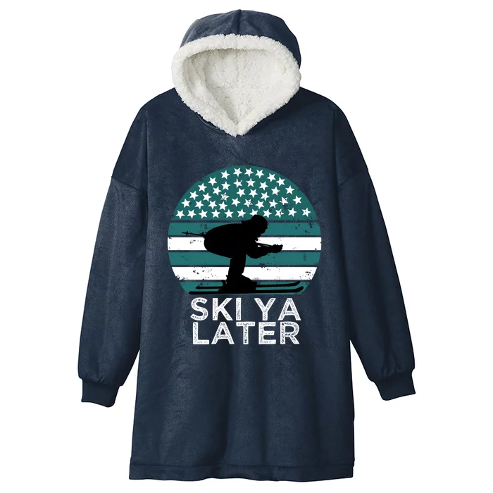 Ski Ya Later Winter Sports Lover Skiing Gift Hooded Wearable Blanket