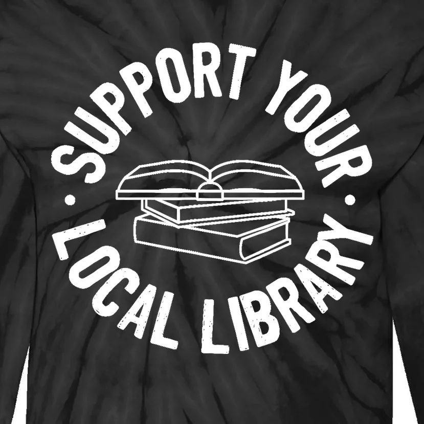 Support Your Local Library Tie-Dye Long Sleeve Shirt