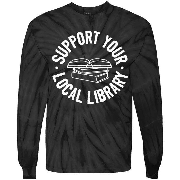 Support Your Local Library Tie-Dye Long Sleeve Shirt