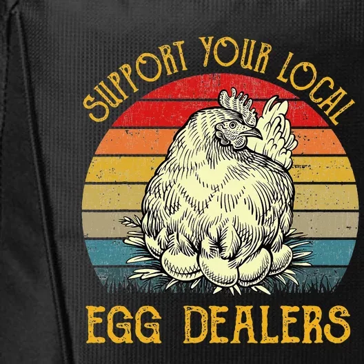 Support Your Local Egg Dealers Farmers Funny Chicken Lover City Backpack