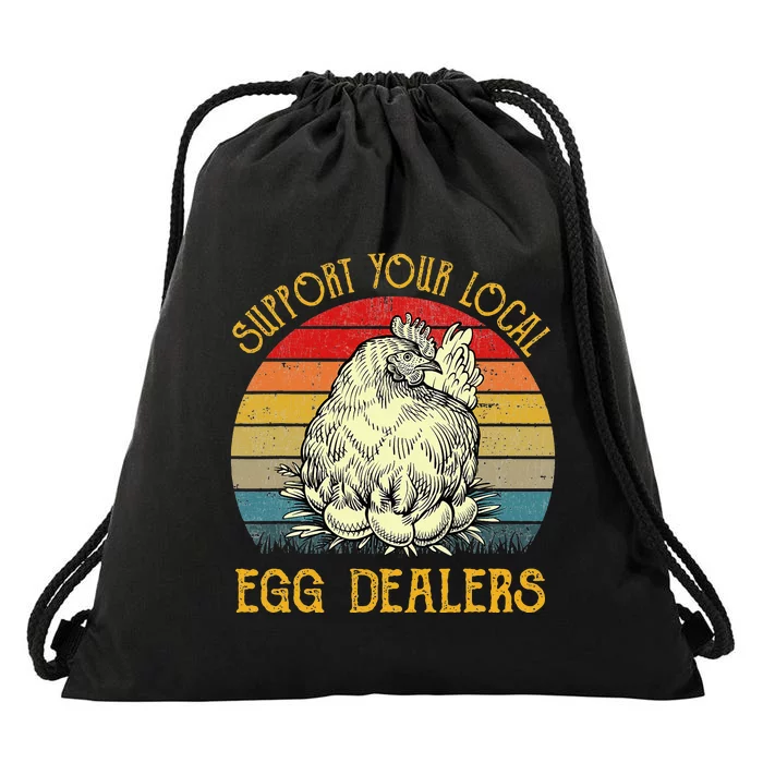 Support Your Local Egg Dealers Farmers Funny Chicken Lover Drawstring Bag