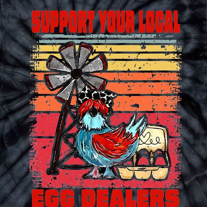 Support Your Local Egg Dealers Tie-Dye T-Shirt