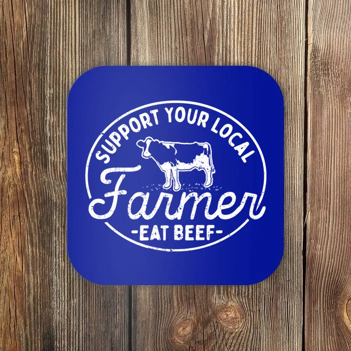 Support Your Local Farmer Eat Beef Gift Coaster