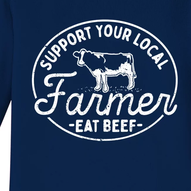 Support Your Local Farmer Eat Beef Gift Baby Long Sleeve Bodysuit