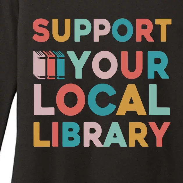 Support Your Local Library Book Lovers Librarian Retro Womens CVC Long Sleeve Shirt