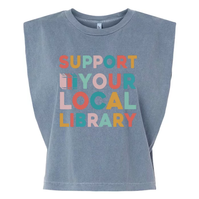 Support Your Local Library Book Lovers Librarian Retro Garment-Dyed Women's Muscle Tee