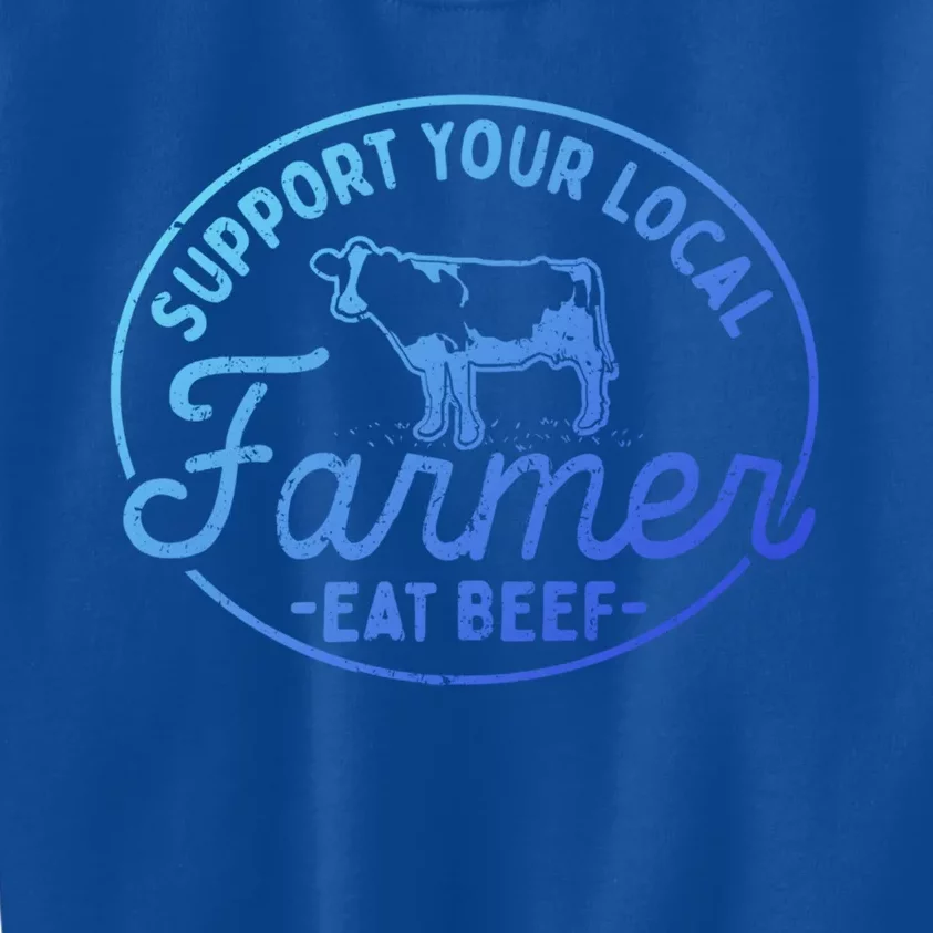 Support Your Local Farmer Eat Beef Gift Kids Sweatshirt