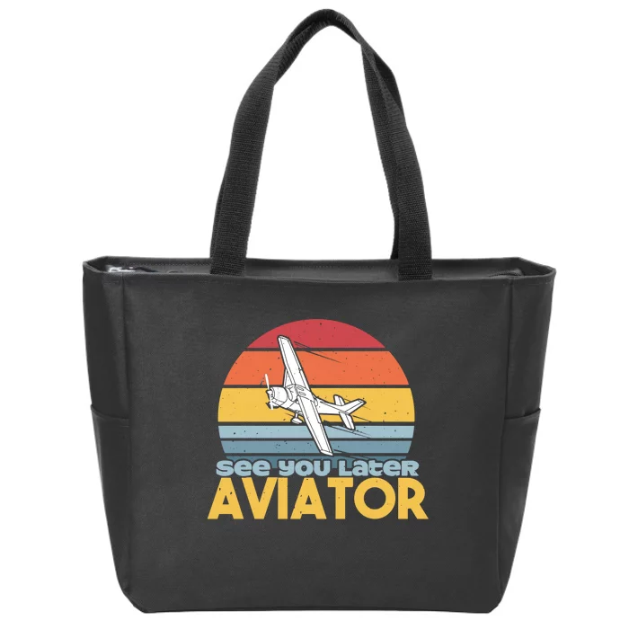 See You Later Aviator Airplane Pilot Retro Zip Tote Bag