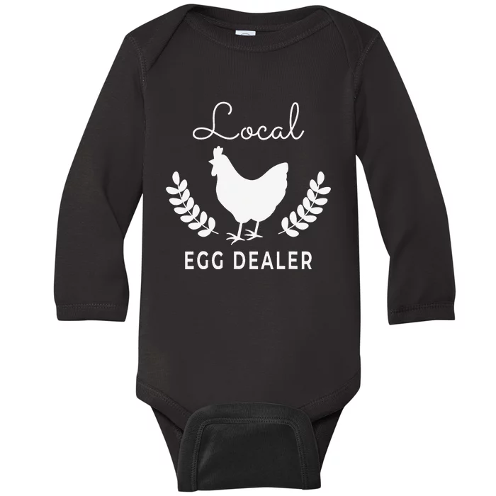 Support Your Local Egg Dealer Funny Chicken Baby Long Sleeve Bodysuit