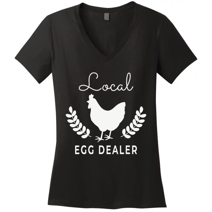 Support Your Local Egg Dealer Funny Chicken Women's V-Neck T-Shirt