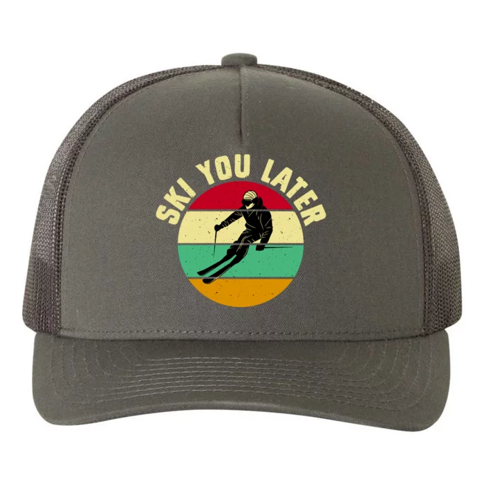 Ski You Later Funny Skiing Yupoong Adult 5-Panel Trucker Hat