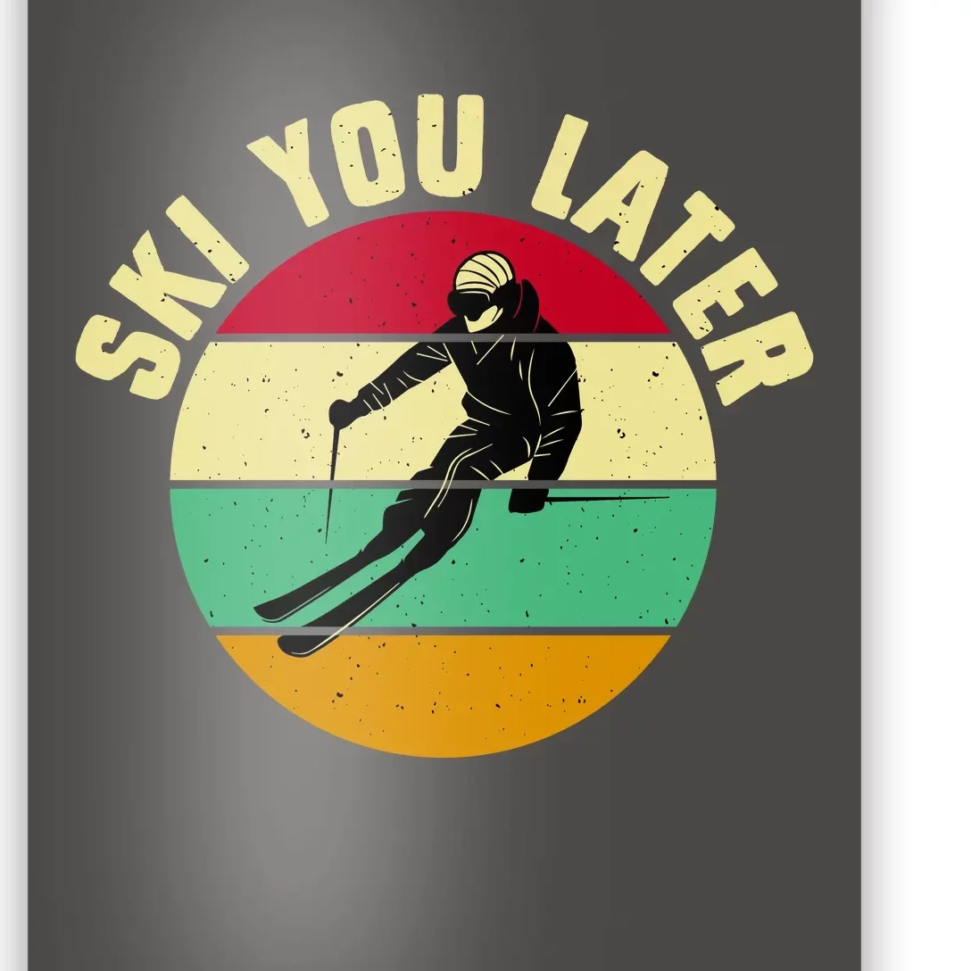 Ski You Later Funny Skiing Poster