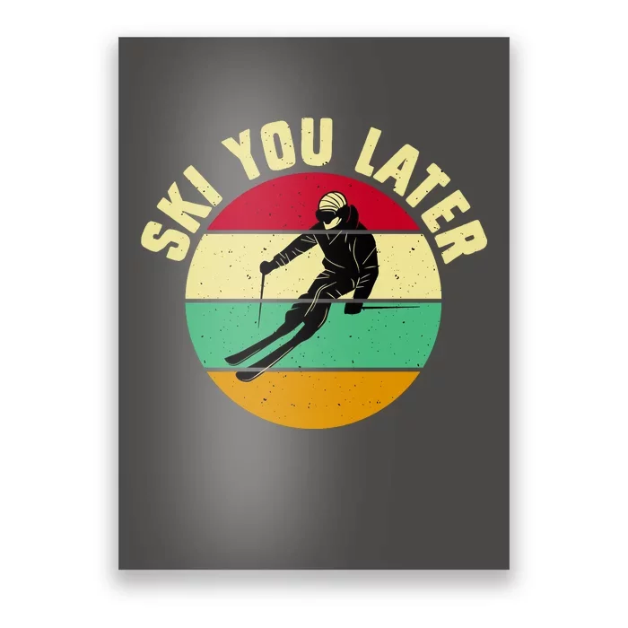 Ski You Later Funny Skiing Poster