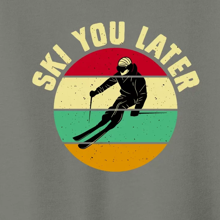 Ski You Later Funny Skiing Toddler T-Shirt