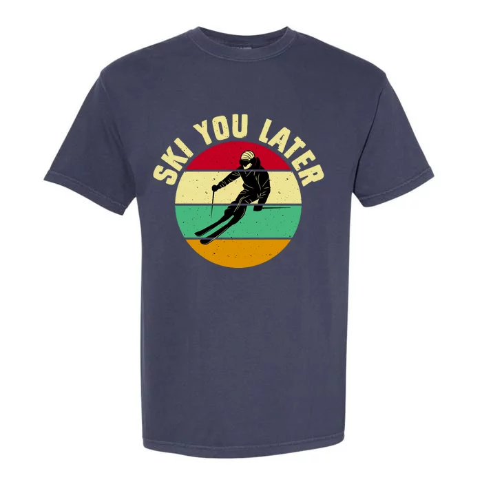 Ski You Later Funny Skiing Garment-Dyed Heavyweight T-Shirt