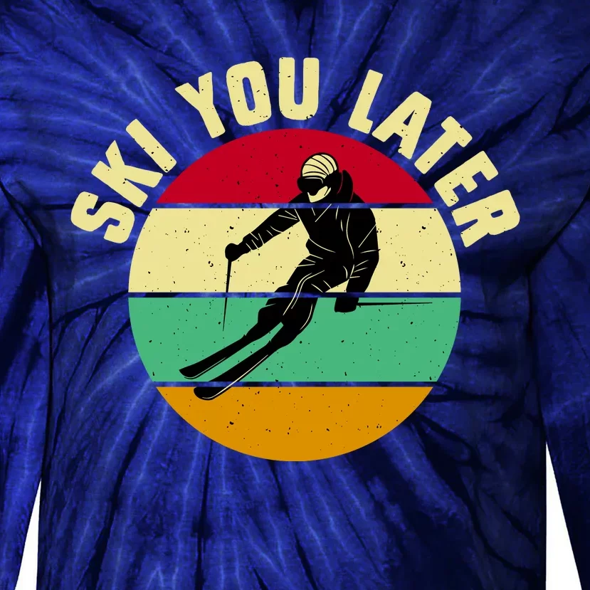 Ski You Later Funny Skiing Tie-Dye Long Sleeve Shirt