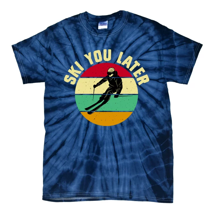 Ski You Later Funny Skiing Tie-Dye T-Shirt