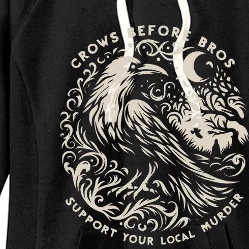 Support Your Local Murder Crows Before Bros Funny Women's Fleece Hoodie