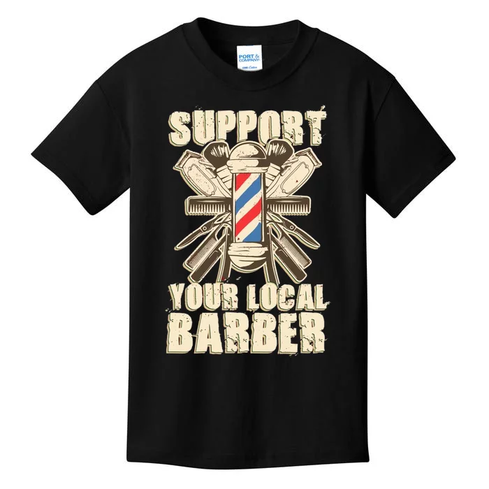 Support Your Local Barber Hairstylist Funny Gift Kids T-Shirt