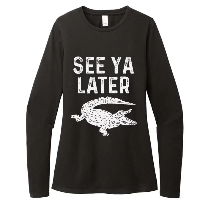 See Ya Later Alligator Funny Animal Pun Crocodile Womens CVC Long Sleeve Shirt