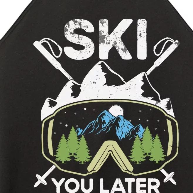 Ski You Later Winter Sport Alpine Skiing Skier Skiing Pun Premium Women’s Perfect Tri Rocker Tank