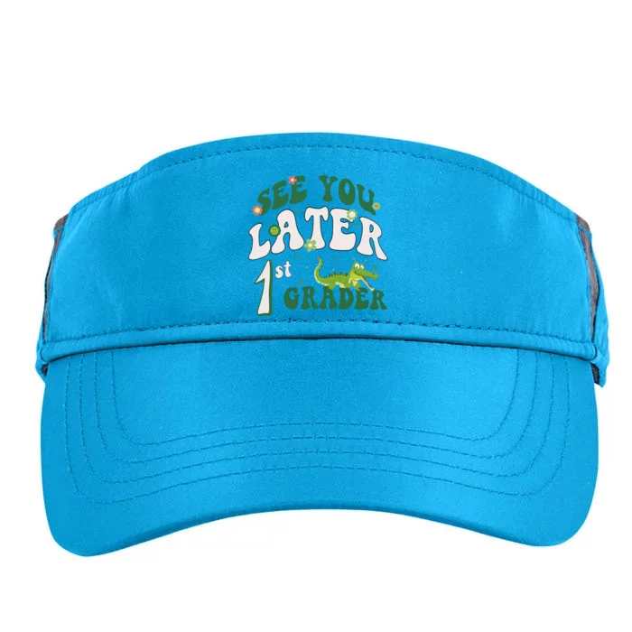 See You Later 1st Grader Teacher Happy Last Day Of School Adult Drive Performance Visor