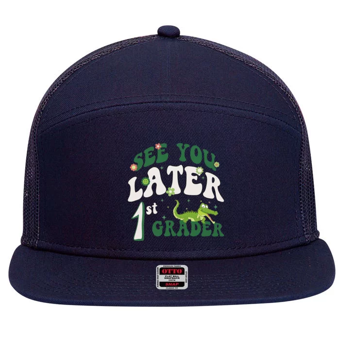 See You Later 1st Grader Teacher Happy Last Day Of School 7 Panel Mesh Trucker Snapback Hat