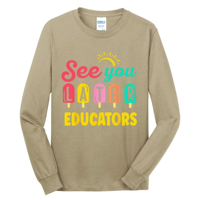 See You Later Educators Summer Break Vacation School Tall Long Sleeve T-Shirt