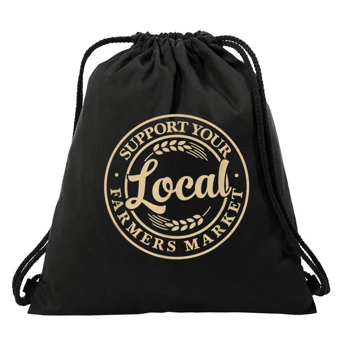 Support Your Local Farmers Market Drawstring Bag