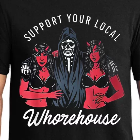 Support Your Local Whorehouse Funny Pajama Set