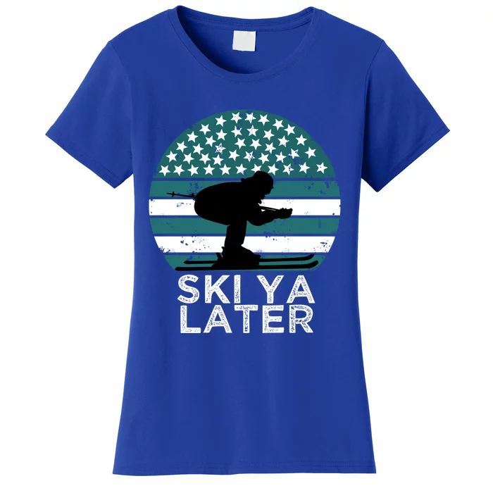 Ski Ya Later Winter Sports Lover Skiing Gift Women's T-Shirt