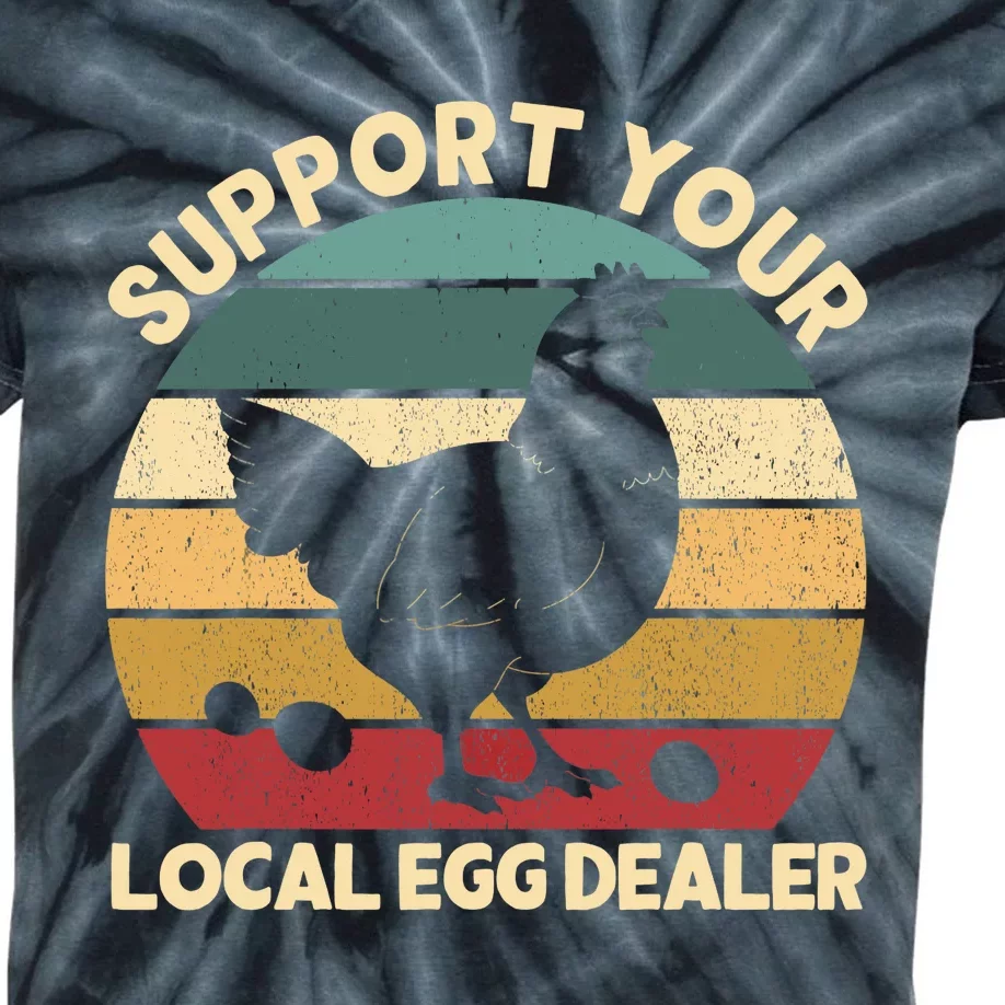 Support Your Local Egg Dealer Farmer Chicken Egg Lover Kids Tie-Dye T-Shirt