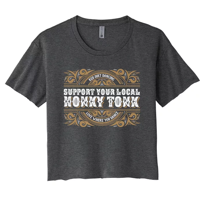 Support Your Local Honky Tonk Love Where You Dance RDD Women's Crop Top Tee