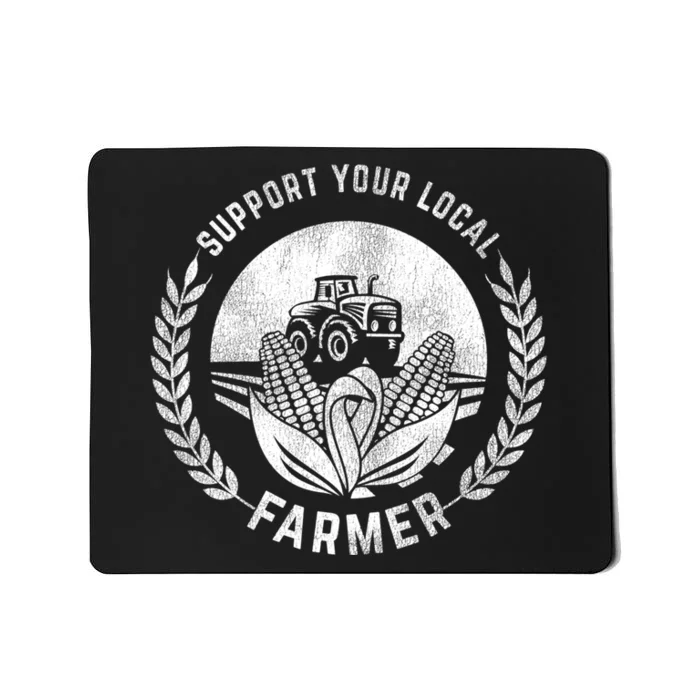 Support Your Local Farmer Gift Mousepad