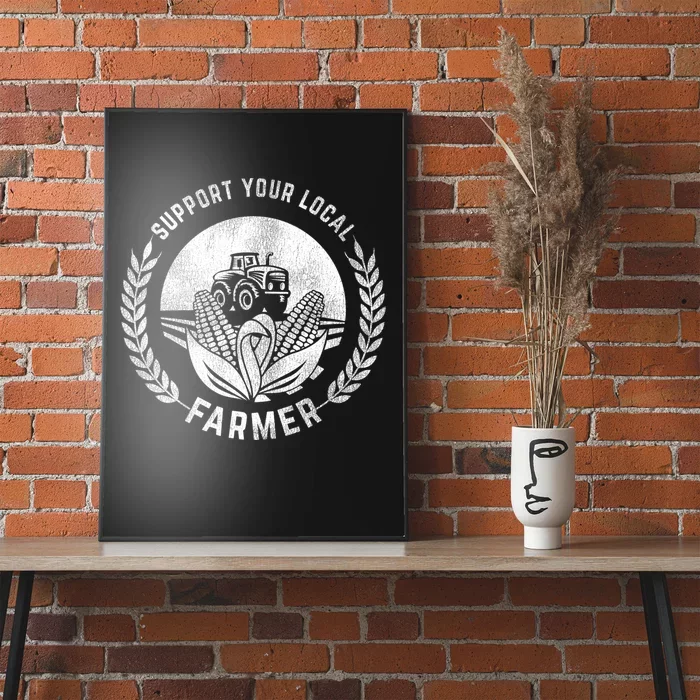 Support Your Local Farmer Gift Poster