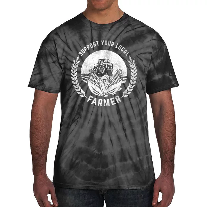 Support Your Local Farmer Gift Tie-Dye T-Shirt