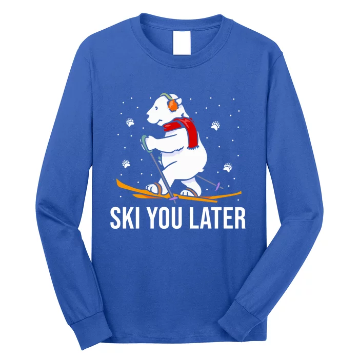 Ski You Later Skiing Bear Winter Vacation Christmas Ski Gift Long Sleeve Shirt