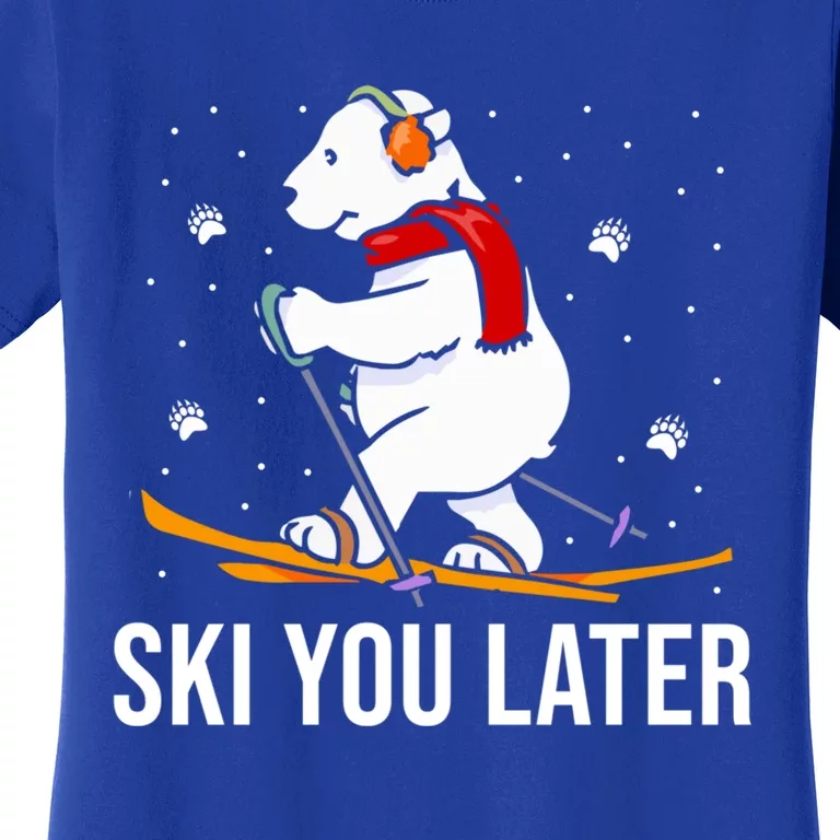 Ski You Later Skiing Bear Winter Vacation Christmas Ski Gift Women's T-Shirt