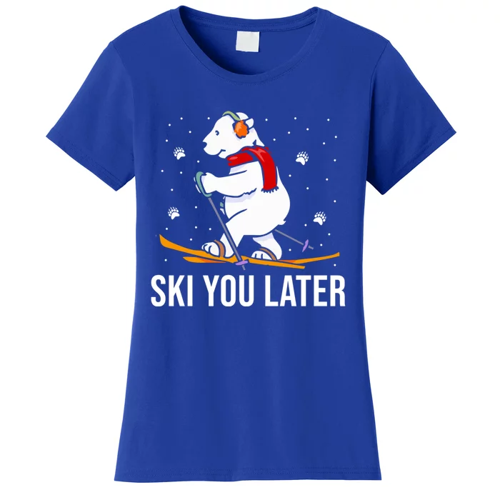 Ski You Later Skiing Bear Winter Vacation Christmas Ski Gift Women's T-Shirt