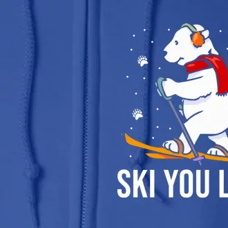 Ski You Later Skiing Bear Winter Vacation Christmas Ski Gift Full Zip Hoodie