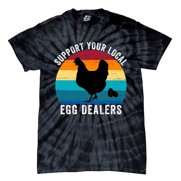 Support Your Local Egg Dealers, Retro Chicken, Egg Lover Tie-Dye T-Shirt