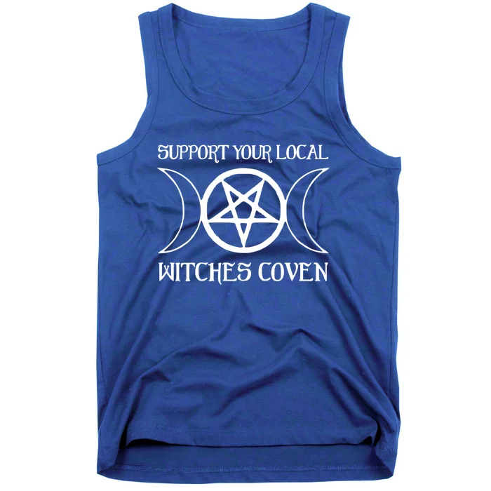 Support Your Local Witches Coven Witchcraft Funny Cute Gift Tank Top