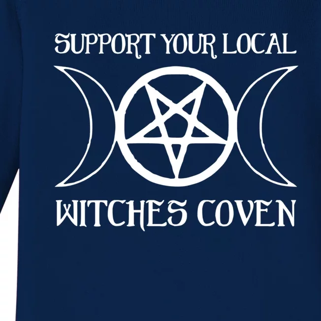 Support Your Local Witches Coven Witchcraft Funny Cute Gift Baby Long Sleeve Bodysuit