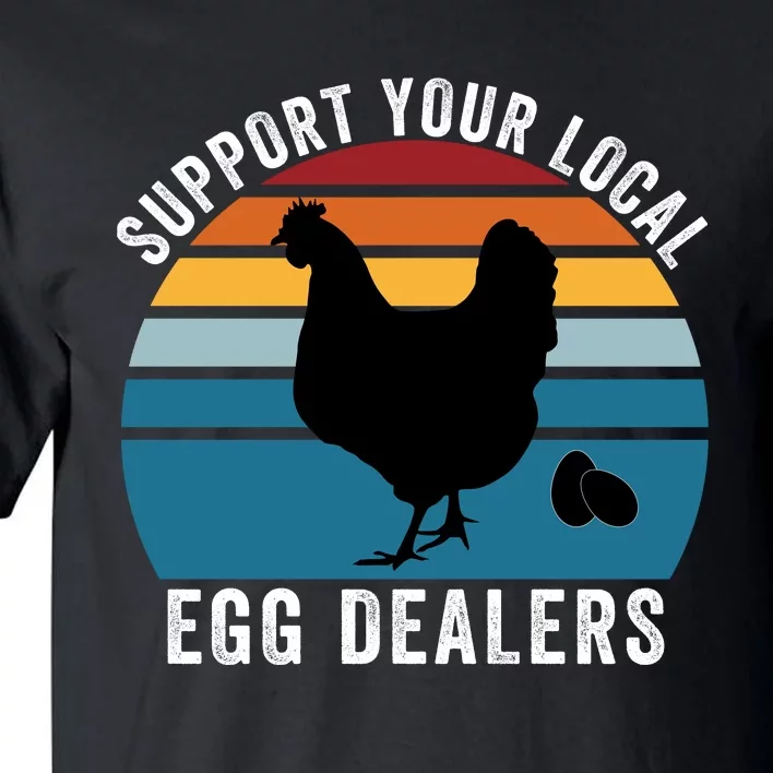 Support Your Local Egg Dealers, Egg Lover, Retro Chicken Tall T-Shirt