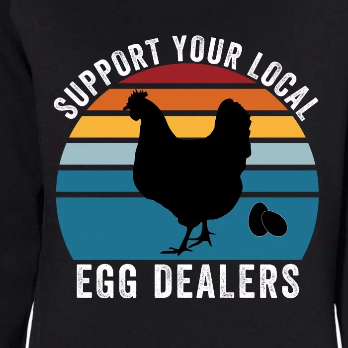 Support Your Local Egg Dealers, Egg Lover, Retro Chicken Womens California Wash Sweatshirt